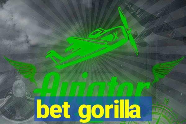 bet gorilla